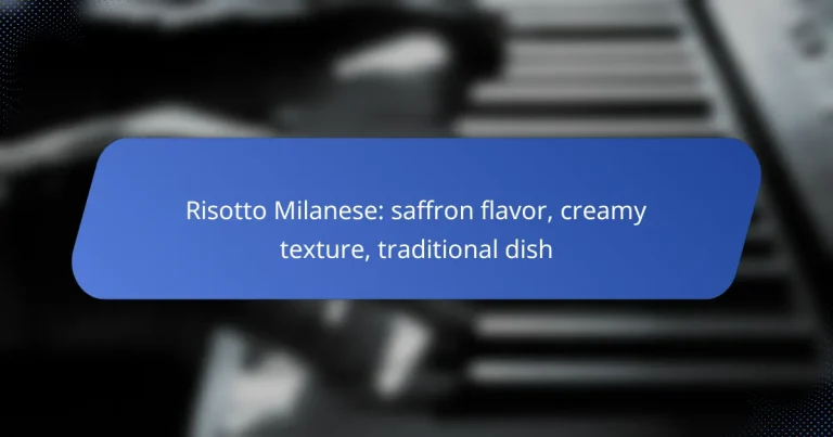 Risotto Milanese: saffron flavor, creamy texture, traditional dish