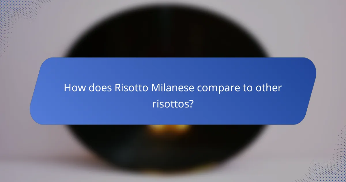 How does Risotto Milanese compare to other risottos?